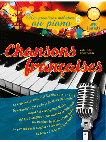 Mes Premières Mélodies au piano. Volume 6 : Chansons françaises Visual
